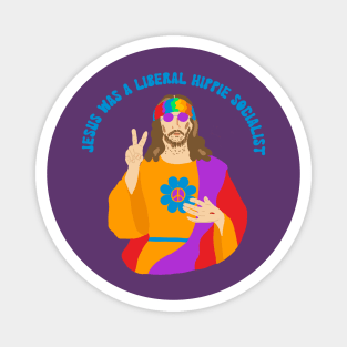 Jesus Was a Liberal Hippie Socialist Magnet